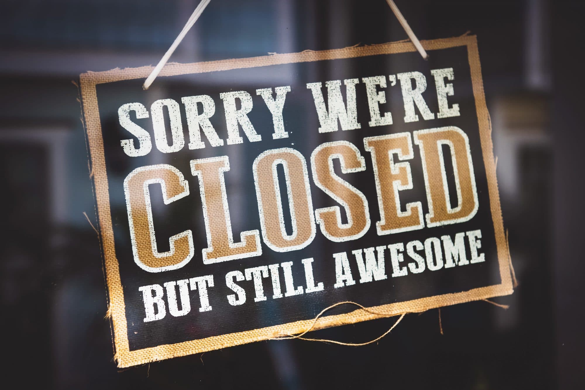 retail store closed sign