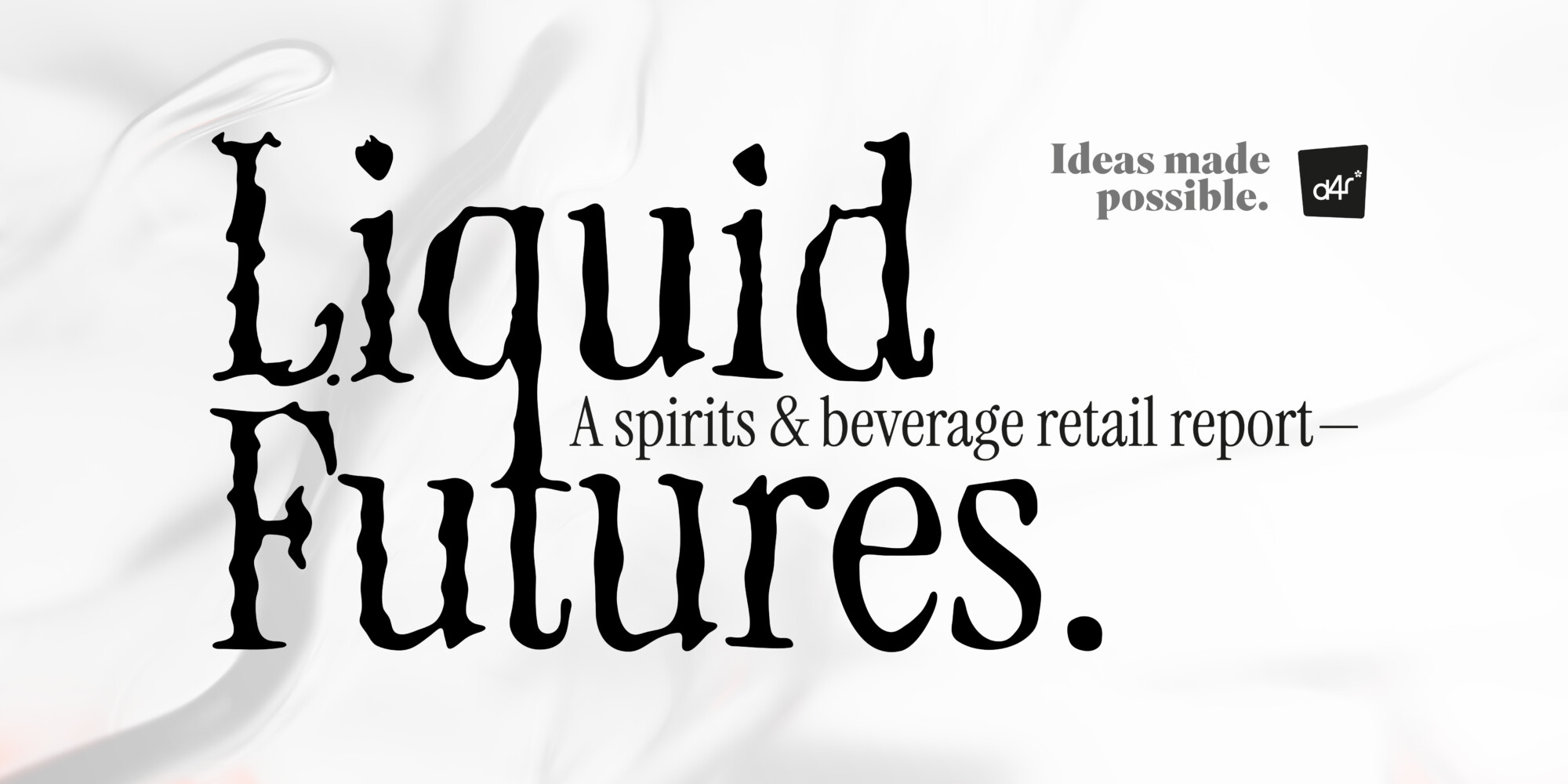 Liquid Futures – A spirit and beverage retail report